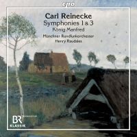 Carl Reinecke. Symfonier 1 & 3. Henry Raudales, dirigent